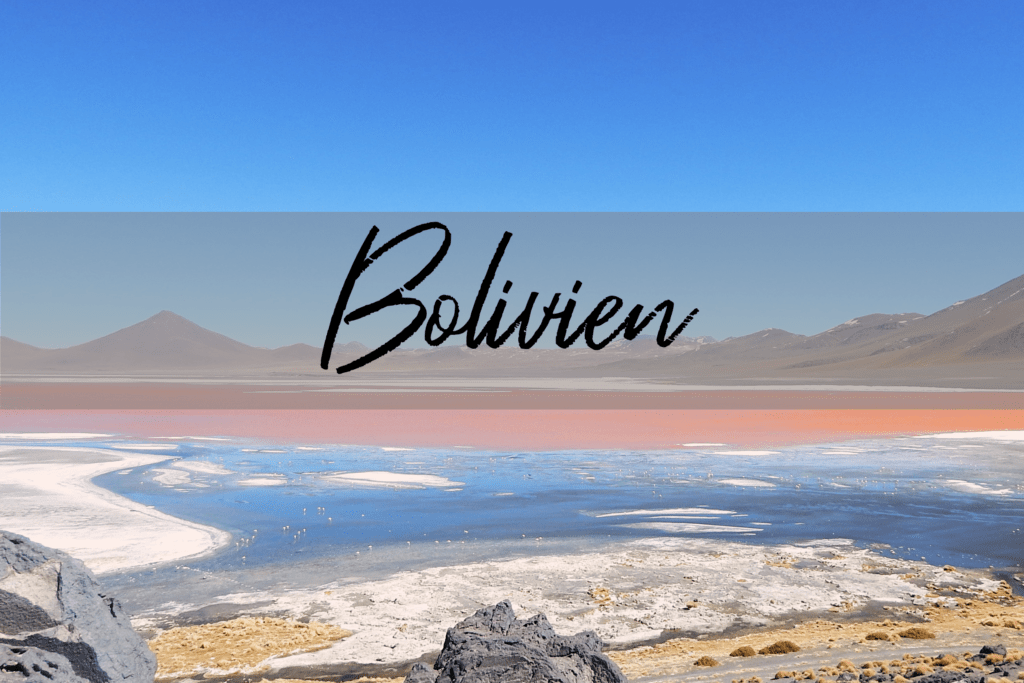 Lateinamerika Reise: Bolivien Reisetipps