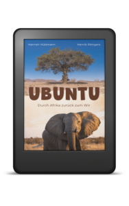 Ubuntu Durch Afrika zurück zum Wir eBook
