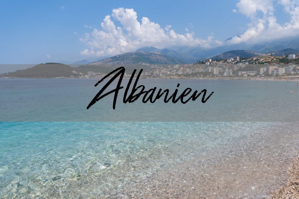 Europa Reise: Albanien Reisetipps